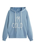 NEXT STREET IM COLD Hoodie